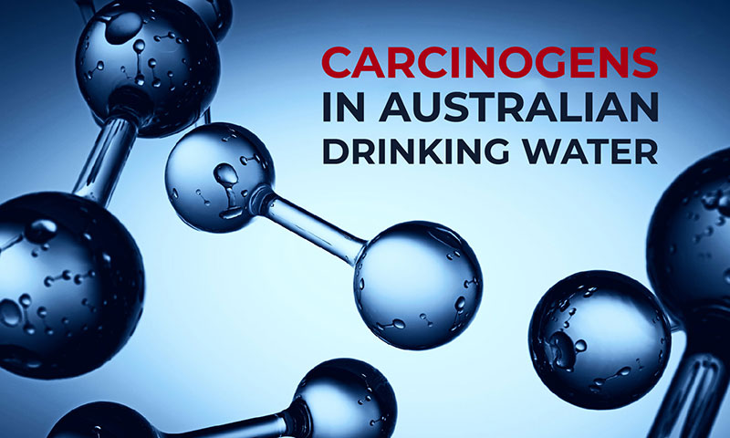 Carcinogens In Australian Drinking Water